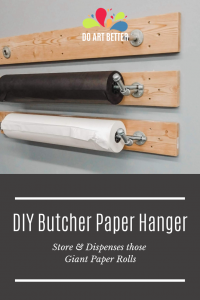 Pin for Later - DIY Butcher Paper Roll Holder for storage and dispensing