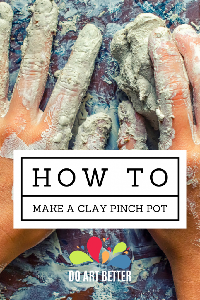 How to Make a Clay Pinch Pot with Preschoolers Do Art Better