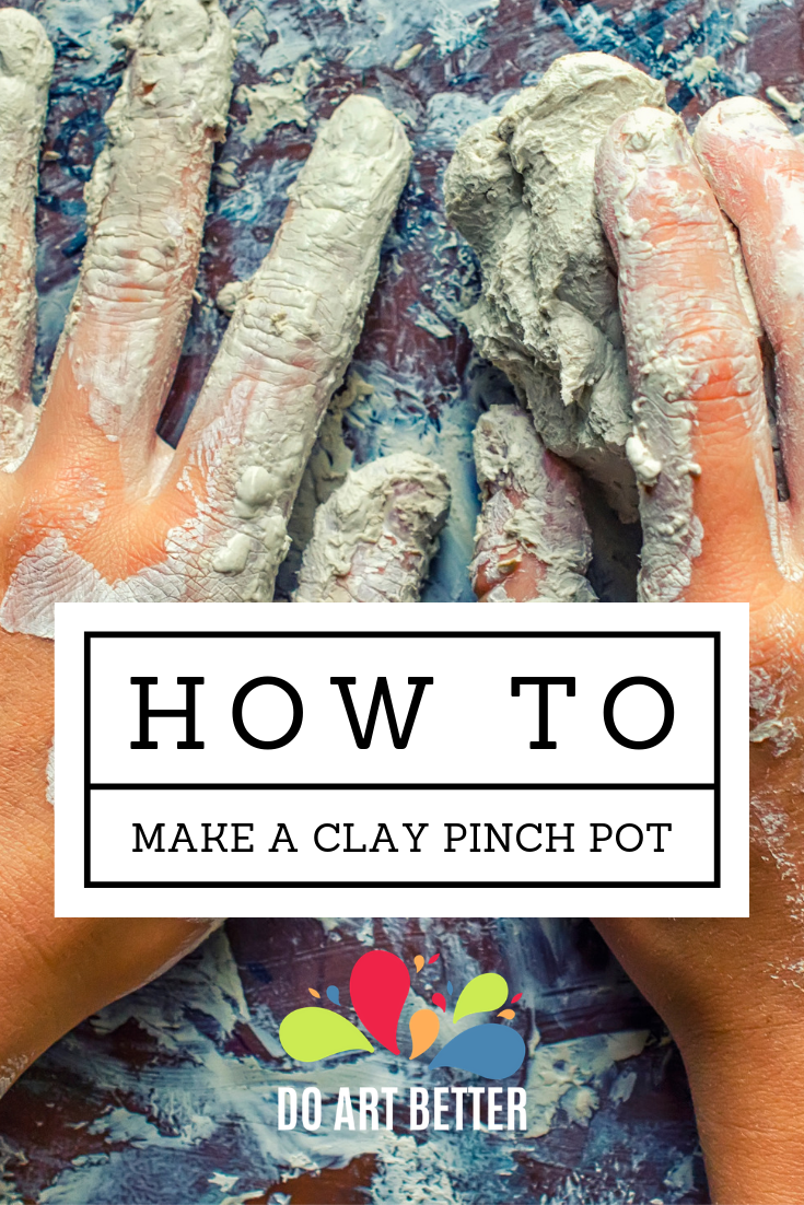 How to Make a Clay Pinch Pot with Preschoolers – Do Art Better